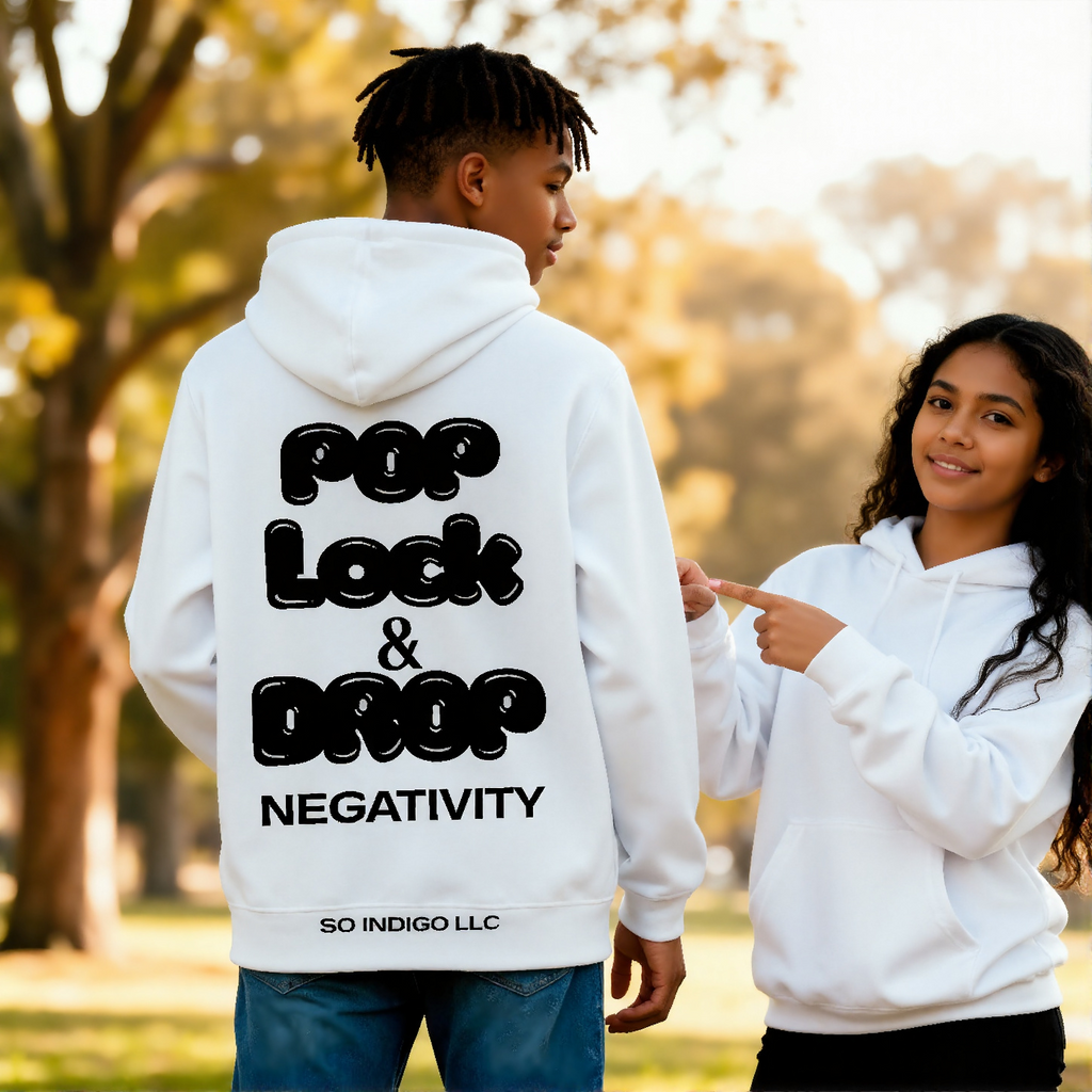 Pop, Lock & Drop Negativity Hoodie | Dance-Inspired Motivational Pullover