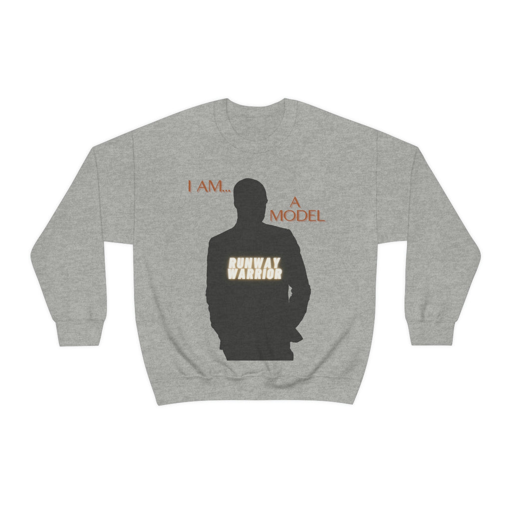 I Am a Model | Runway Warrior | Comfortable Unisex Heavy Blend™ | Crewneck Sweatshirt