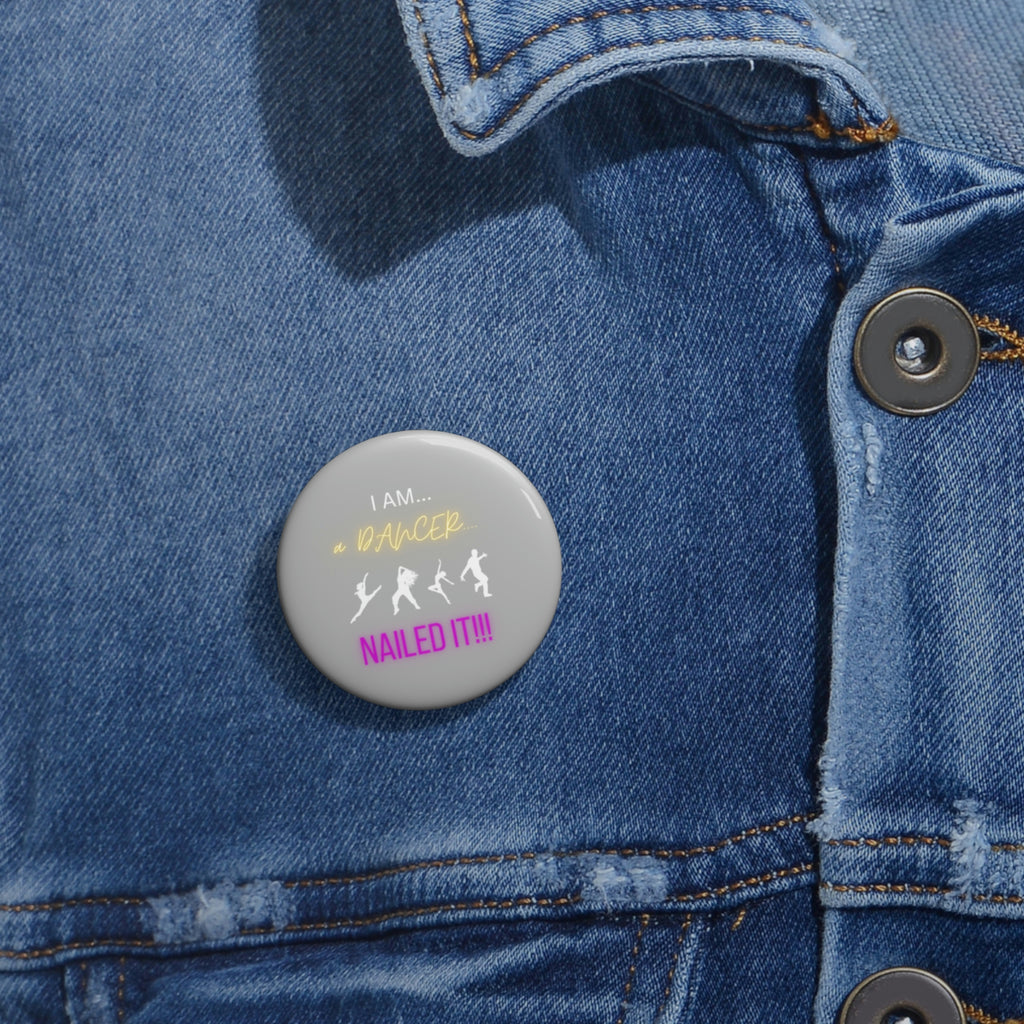 Super Fun | I Am a Dancer Custom Pin Buttons | Stylish Accessory