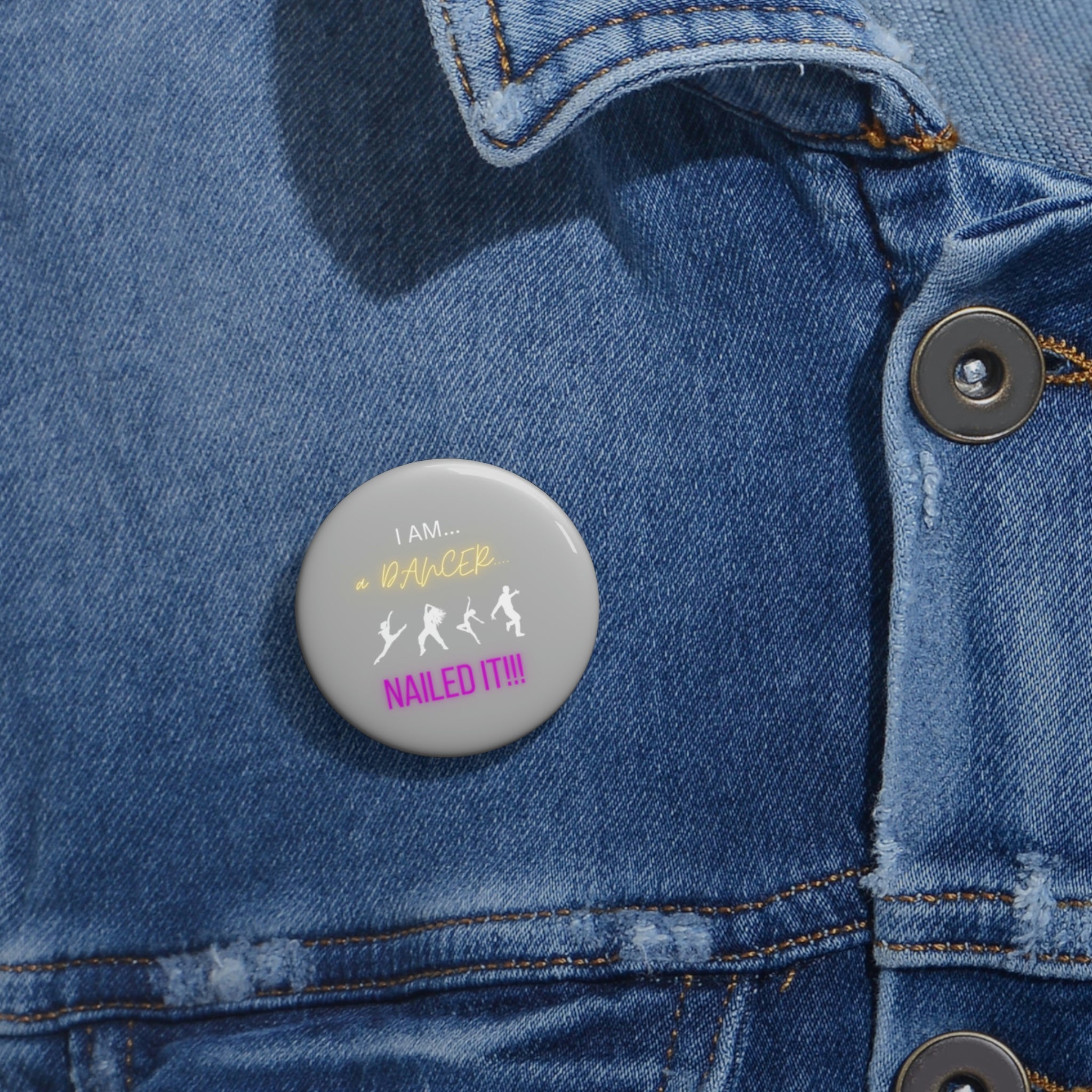 Super Fun | I Am a Dancer Custom Pin Buttons | Stylish Accessory