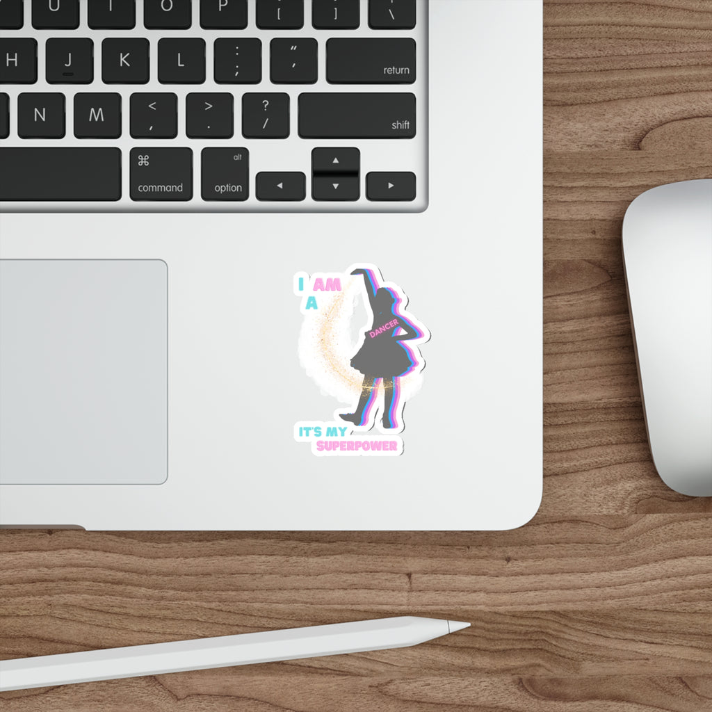 I Am a Dancer...It's My Superpower | Super Cute | Little Tap Dancer | Die-Cut Stickers