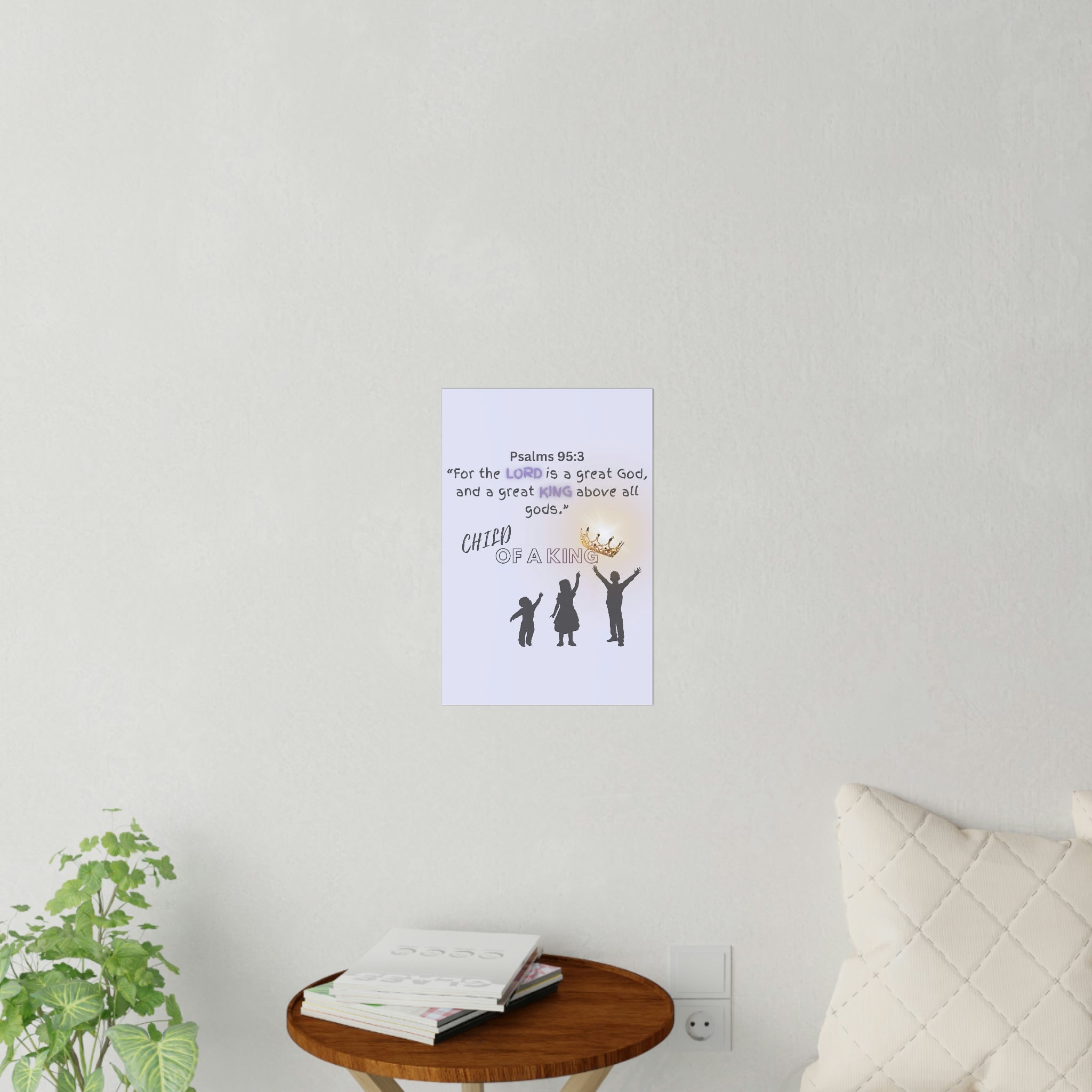 White | Decorative Wall Decal | Psalms 95:3 | 12" x 18" | Child of a King Wall Art