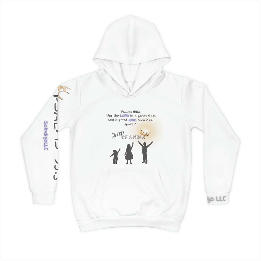 Large Print | Comfortable Fit | Child of a King | Children's Hoodie with Front Graphics and Right Arm Graphics