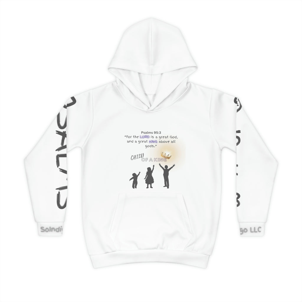 Child of a King | Psalms 95:3 | Comfortable Fit | Children's Hoodie  with Large Print on Both Left and Right Sleeve