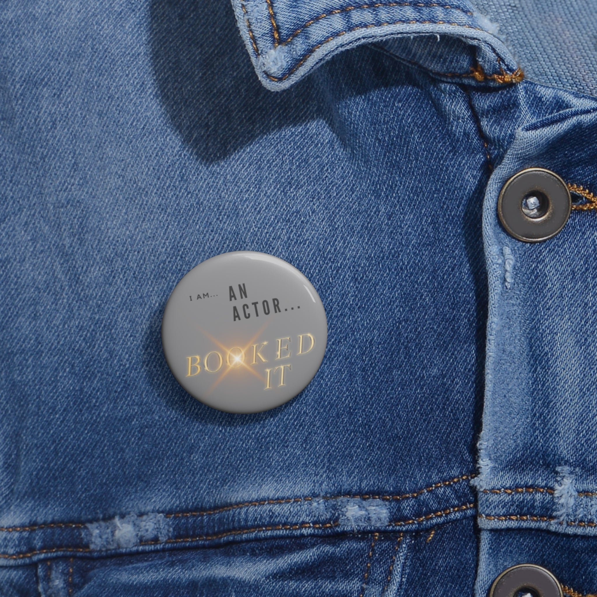 I Am an Actor Custom Design Pin Button