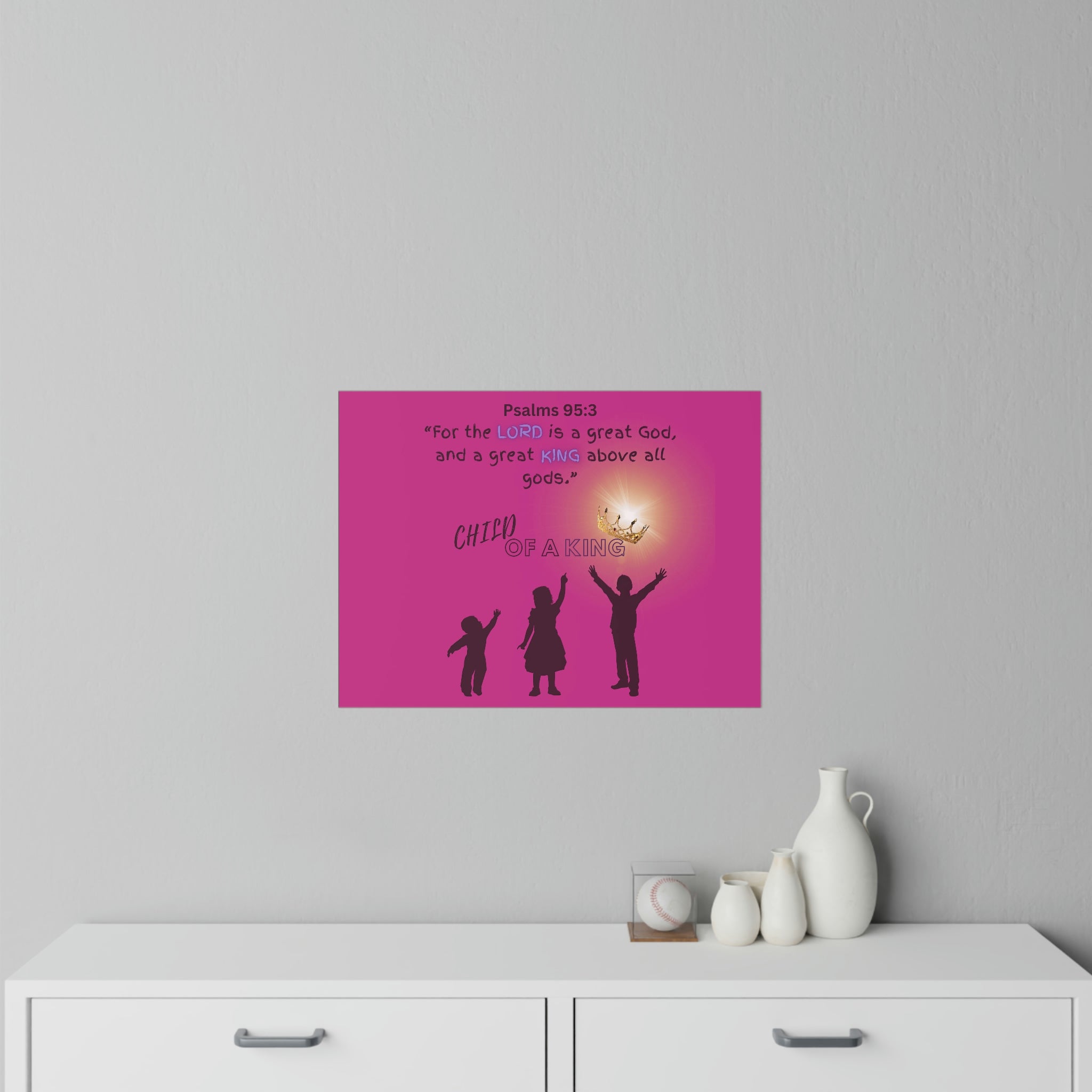 Pink Decorative Wall Decal Psalms 95:3 Child of a King Wall Art