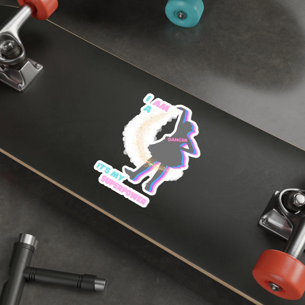 I Am a Dancer...It's My Superpower | Super Cute | Little Tap Dancer | Die-Cut Stickers