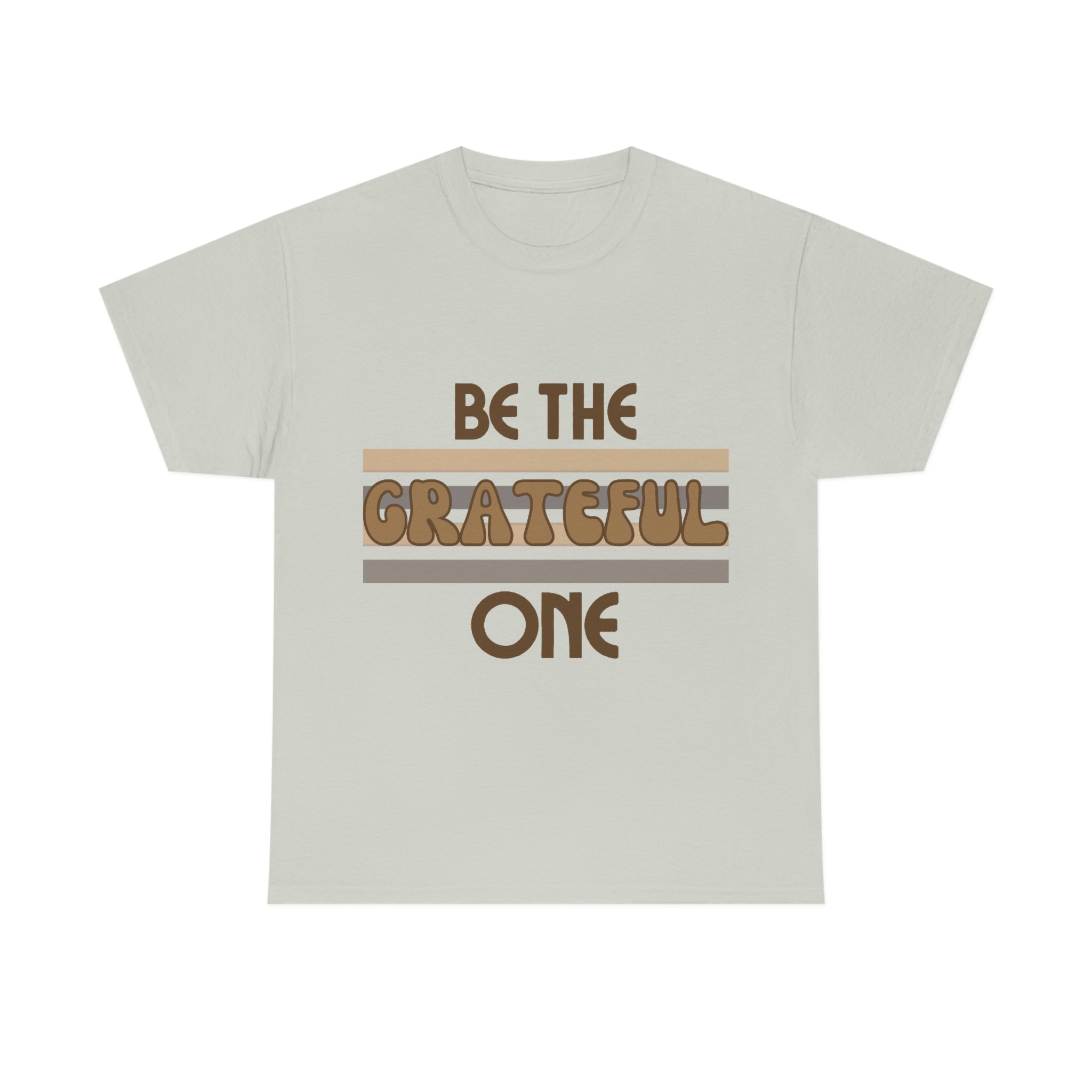Retro Style | Unisex | Heavy Cotton Tee Shirt | Be The Grateful One | Vintage Inspired Design | Available in Multiple Colors | Perfect for Men and Women | Great for any Occasion | Shop now
