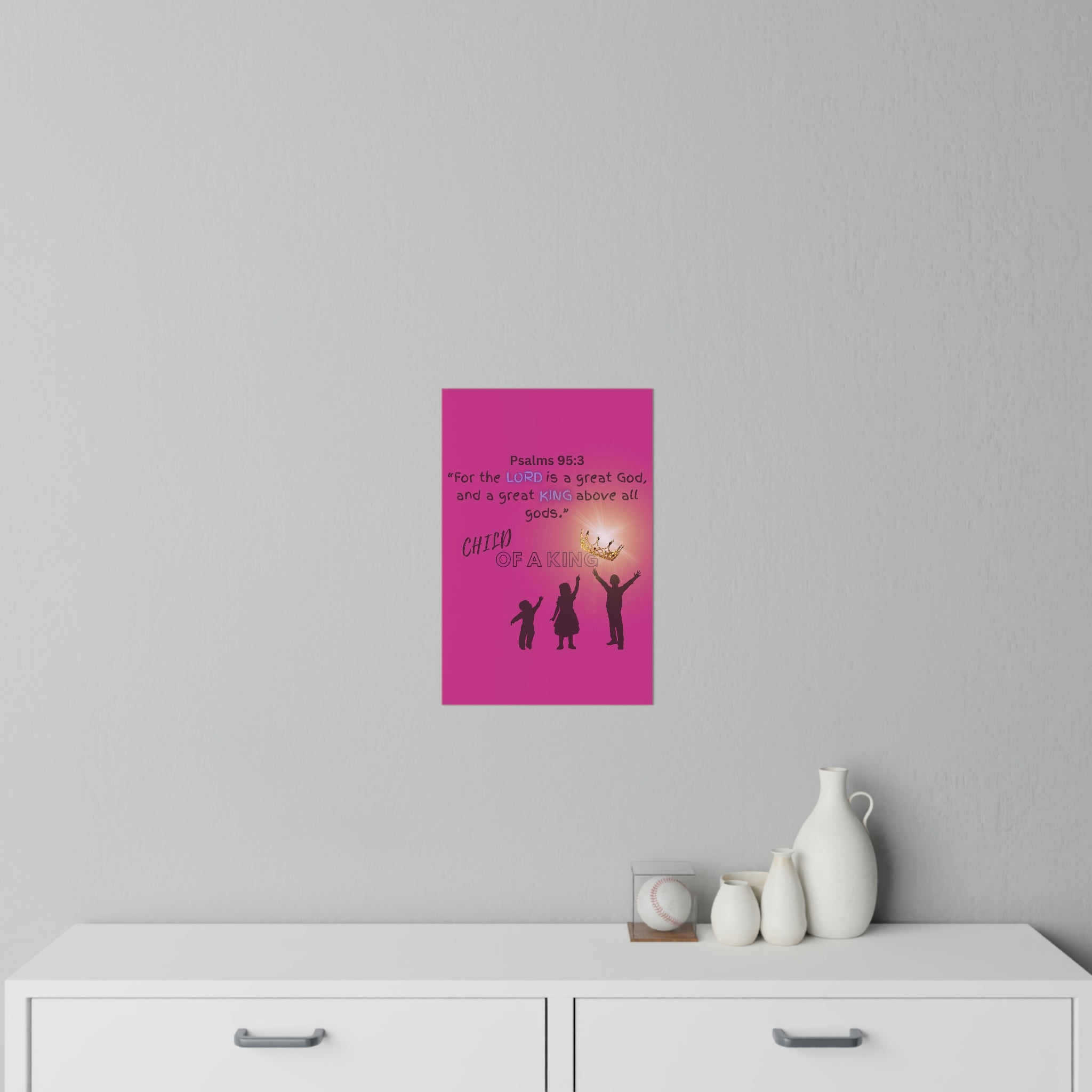 Pink Decorative Wall Decal Psalms 95:3 Child of a King Wall Art