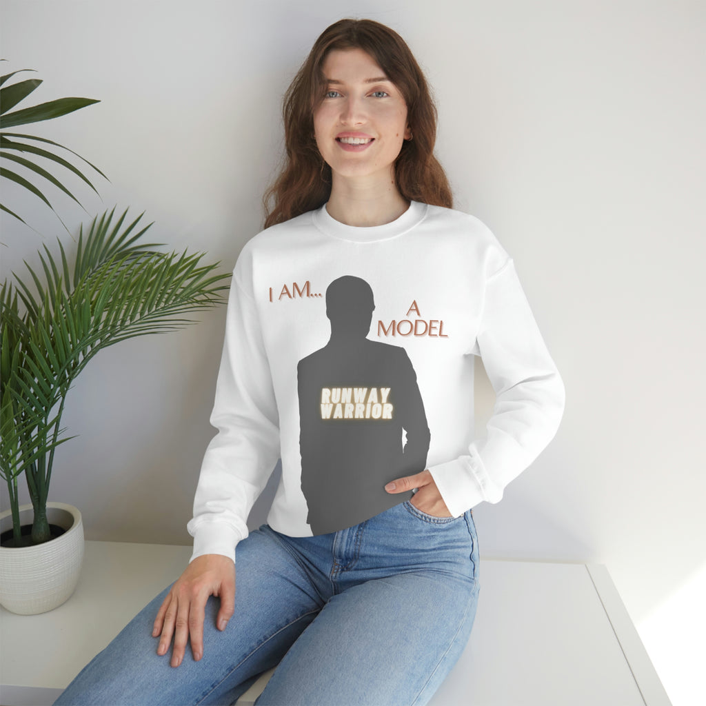 I Am a Model | Runway Warrior | Comfortable Unisex Heavy Blend™ | Crewneck Sweatshirt