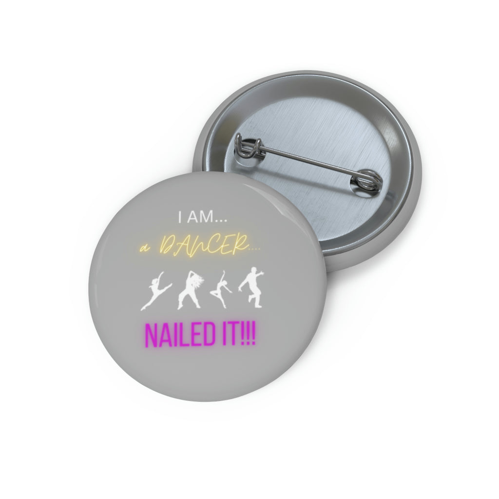 Super Fun | I Am a Dancer Custom Pin Buttons | Stylish Accessory