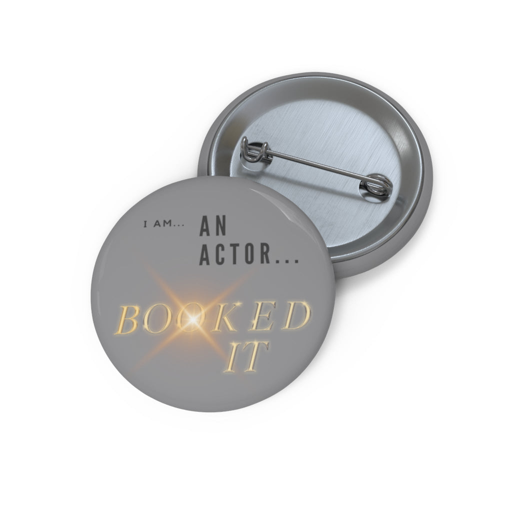 I Am an Actor Custom Design Pin Button